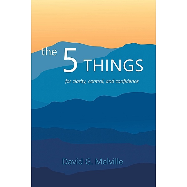 the 5 THINGS, David G. Melville