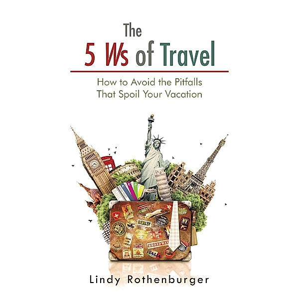 The 5 Ws of Travel, Lindy Rothenburger