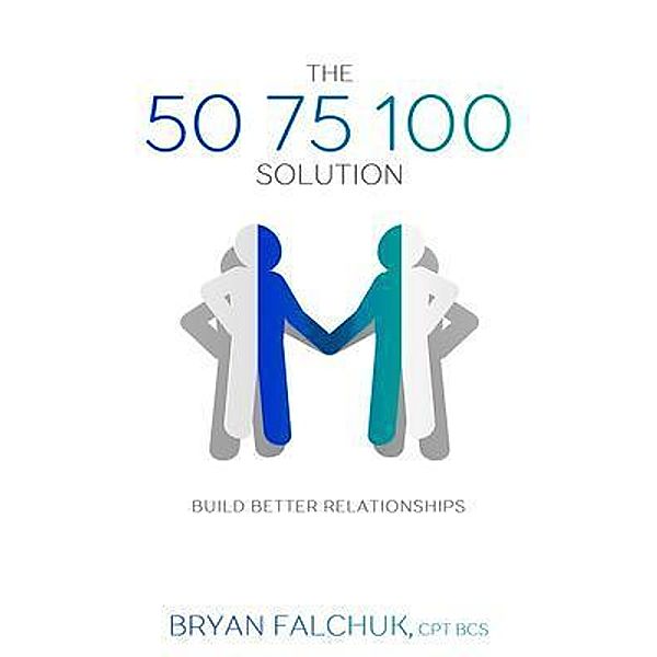 The 50 75 100 Solution / newbodi.es publishing, Bryan Falchuk