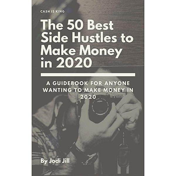 The 50 Best Side Hustles to Make Money in 2020, Jodi Jill
