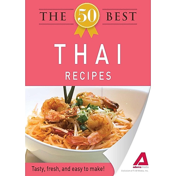 The 50 Best Thai Recipes, Adams Media