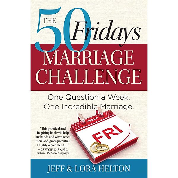 The 50 Fridays Marriage Challenge, Jeff Helton, Helton Lora