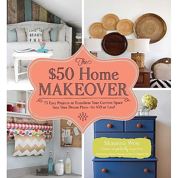 The $50 Home Makeover, Shaunna West
