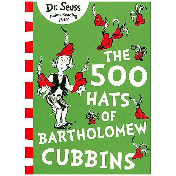 The 500 Hats of Bartholomew Cubbins, Dr. Seuss