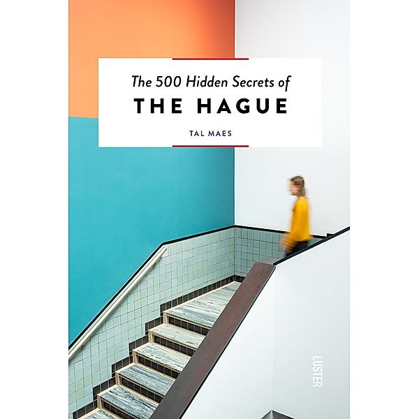 The 500 Hidden Secrets of The Hague, Tal Maes