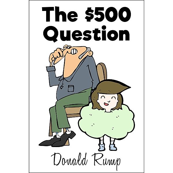 The $500 Question, Donald Rump