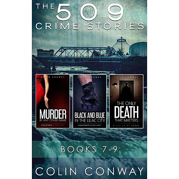 The 509 Crime Stories: Books 7-9 (The 509 Crime Stories Box Sets, #3) / The 509 Crime Stories Box Sets, Colin Conway