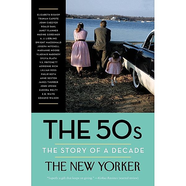 The 50s: The Story of a Decade / New Yorker: The Story of a Decade, The New Yorker Magazine