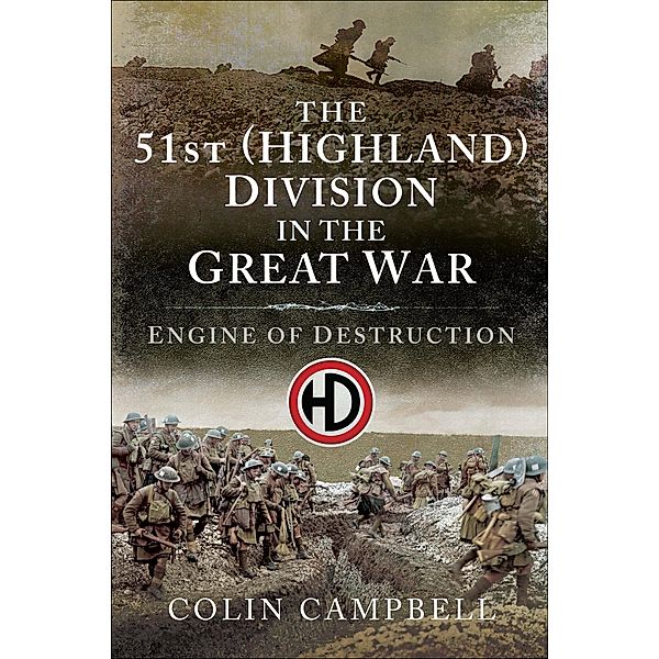 The 51st (Highland) Division in the Great War, Colin Campbell