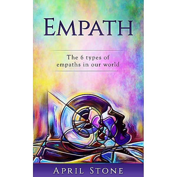 The 6 Types of Empath in this World, April Stone