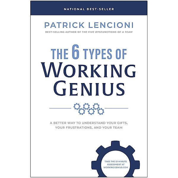 The 6 Types of Working Genius, Patrick M. Lencioni