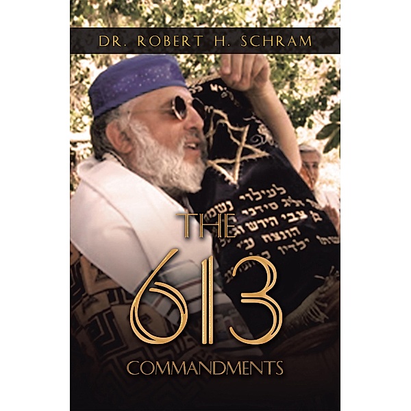 The 613 Commandments, Robert H. Schram