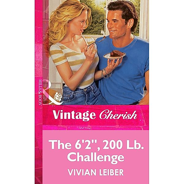 The 6'2'', 200 Lb. Challenge (Mills & Boon Vintage Cherish), Vivian Leiber