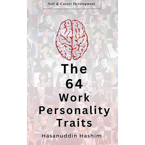 The 64 Work Personality Traits, Hasanuddin Hashim