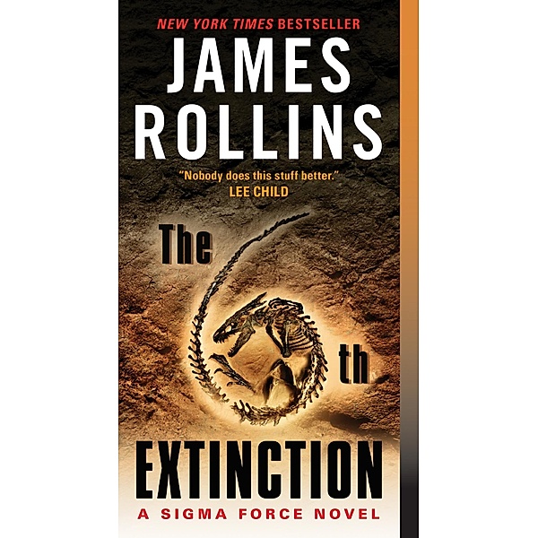 The 6th Extinction / Sigma Force Bd.10, James Rollins