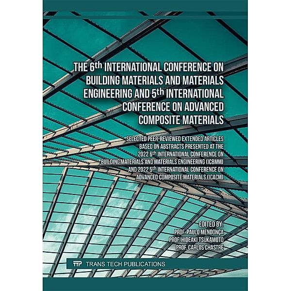 The 6th International Conference on Building Materials and Materials Engineering and 5th International Conference on Advanced Composite Materials