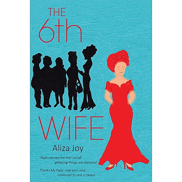 The 6th Wife / Page Publishing, Inc., Aliza Joy