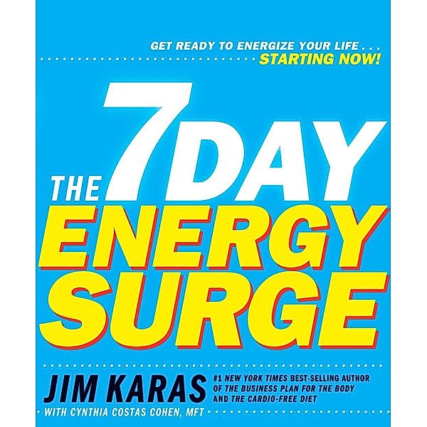 The 7-Day Energy Surge, Jim Karas, Cynthia Costas Cohen