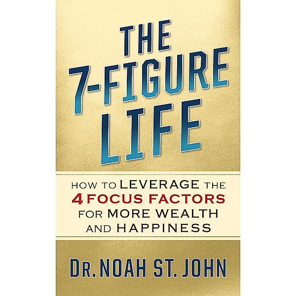 The 7-Figure Life, Noah St. John