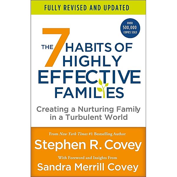 The 7 Habits of Highly Effective Families (Fully Revised and Updated), Stephen R. Covey