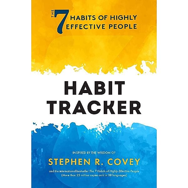 The 7 Habits of Highly Effective People: Habit Tracker, Stephen R. Covey