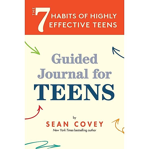 The 7 Habits of Highly Effective Teens, Sean Covey