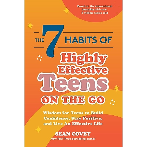 The 7 Habits of Highly Effective Teens on the Go, Sean Covey