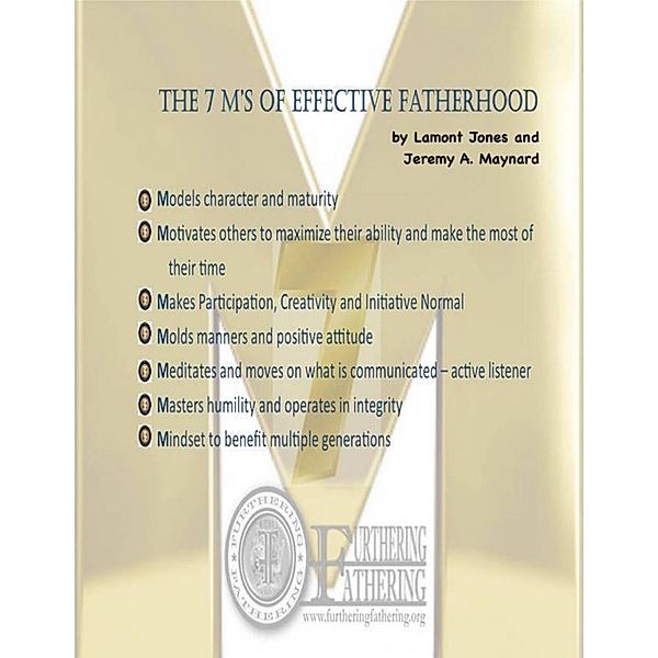 The 7 M's of Effective Fatherhood, Lamont Jones, Jeremy A. Maynard