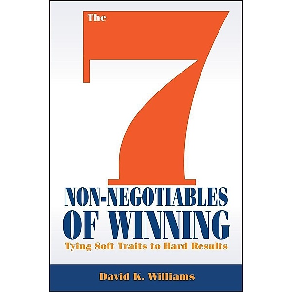 The 7 Non-Negotiables of Winning, David K. Williams