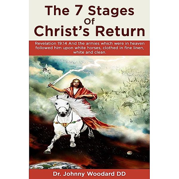 The 7 Stages Of Christ's Return, Johnny Woodard Dd