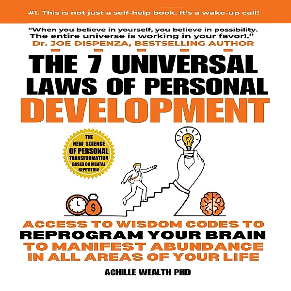 The 7 Universal Laws of Personal Development, Achille Wealth PhD