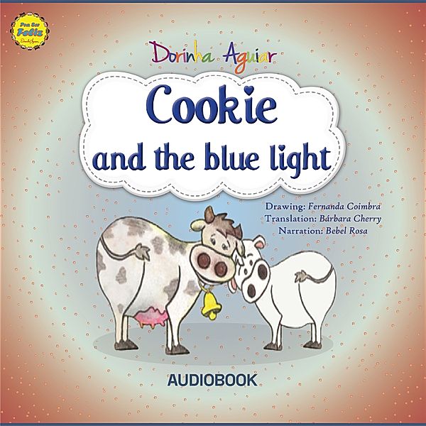 The 7 Virtues – Stories from Hawk's Little Ranch - 4 - Cookie and the blue light, Dorinha Aguiar