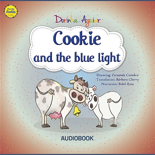 The 7 Virtues – Stories from Hawk's Little Ranch - 4 - Cookie and the blue light, Dorinha Aguiar