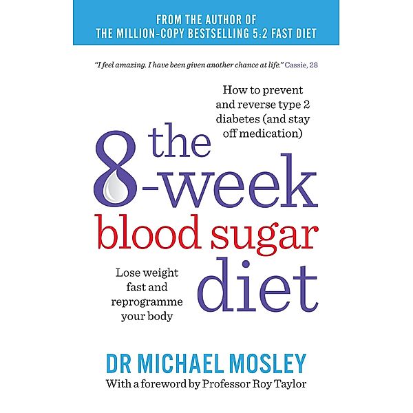 The 8-Week Blood Sugar Diet / The Fast 800 series, Michael Mosley