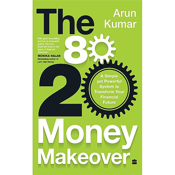 The 80-20 Money Makeover, Arun Kumar