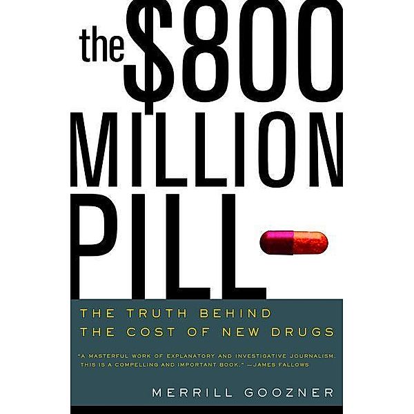 The $800 Million Pill, Merrill Goozner