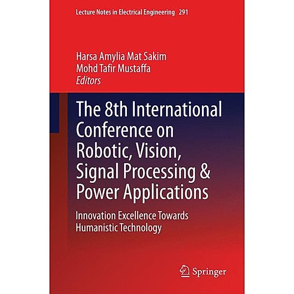 The 8th International Conference on Robotic, Vision, Signal Processing & Power Applications