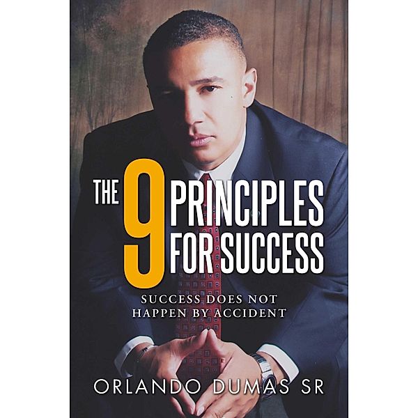 The 9 Principles for Success, Orlando Dumas