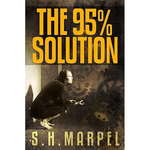 The 95% Solution (Ghost Hunters Mystery Parables) / Ghost Hunters Mystery Parables, S. H. Marpel