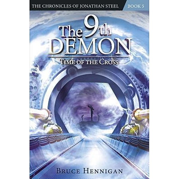 The 9th Demon / Chronicles of Jonathan Steel Bd.5, Bruce Hennigan