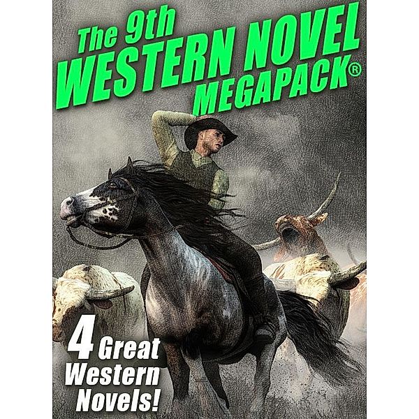 The 9th Western Novel MEGAPACK® / Wildside Press, Jackson Cole, Larabie Sutter