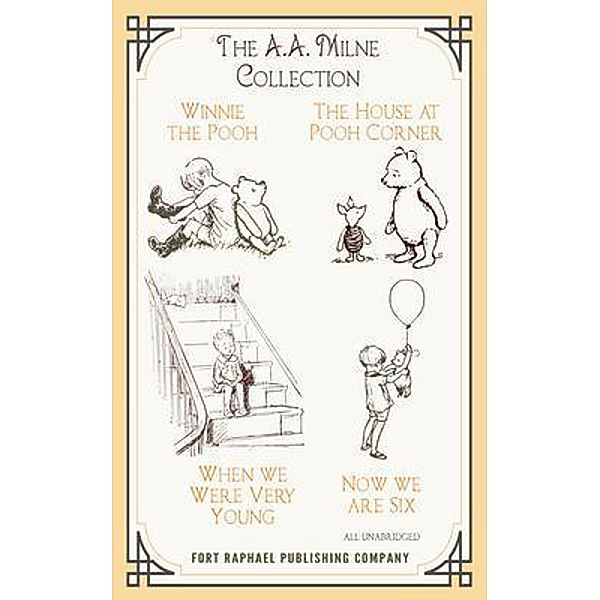 The A.A. Milne Collection - Winnie-the-Pooh - The House at Pooh Corner - When We Were Very Young - Now We Are Six - Unabridged, A. A. Milne