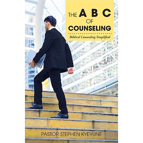 The a B C of Counseling, Pastor Stephen Kyeyune
