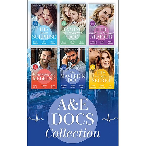 The A&E Docs Collection / Mills & Boon, Brenda Harlen, Scarlet Wilson, Emily Forbes, Amber Mckenzie, Sue Mackay, Louisa Heaton, Carol Marinelli, Joanna Neil, Caroline Anderson, Laura Iding, Robin Gianna, Fiona Lowe