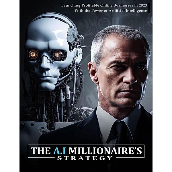 The A.I Millionaire's Strategy, Kenneth Pealock