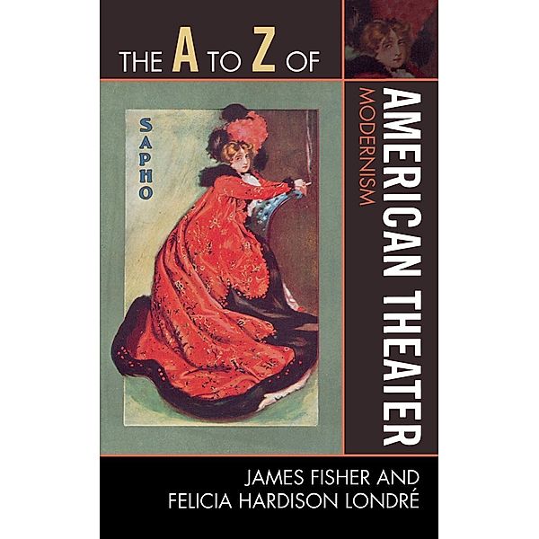 The A to Z of American Theater / The A to Z Guide Series Bd.97, James Fisher, Felicia Hardison Londré