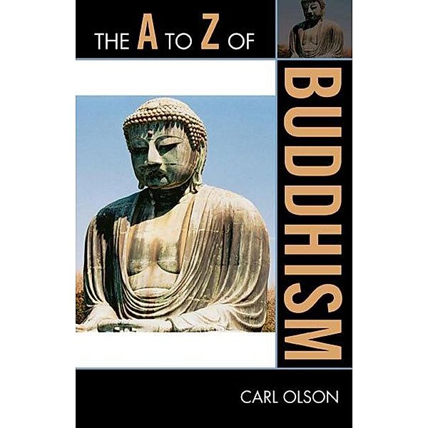 The A to Z of Buddhism / The A to Z Guide Series, Carl Olson
