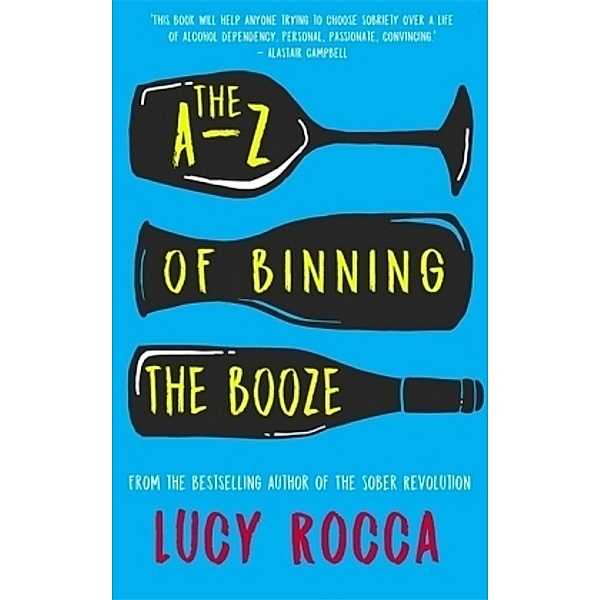 The A-Z of Binning the Booze, Lucy Rocca