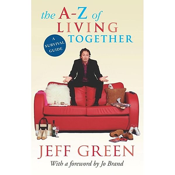 The A-Z Of Living Together, Jeff Green