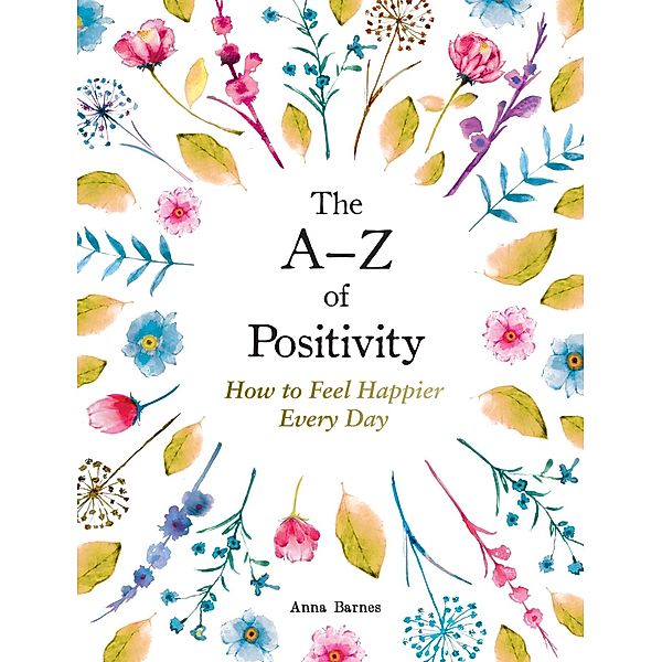 The A-Z of Positivity, Anna Barnes